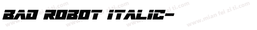 bad robot italic字体转换